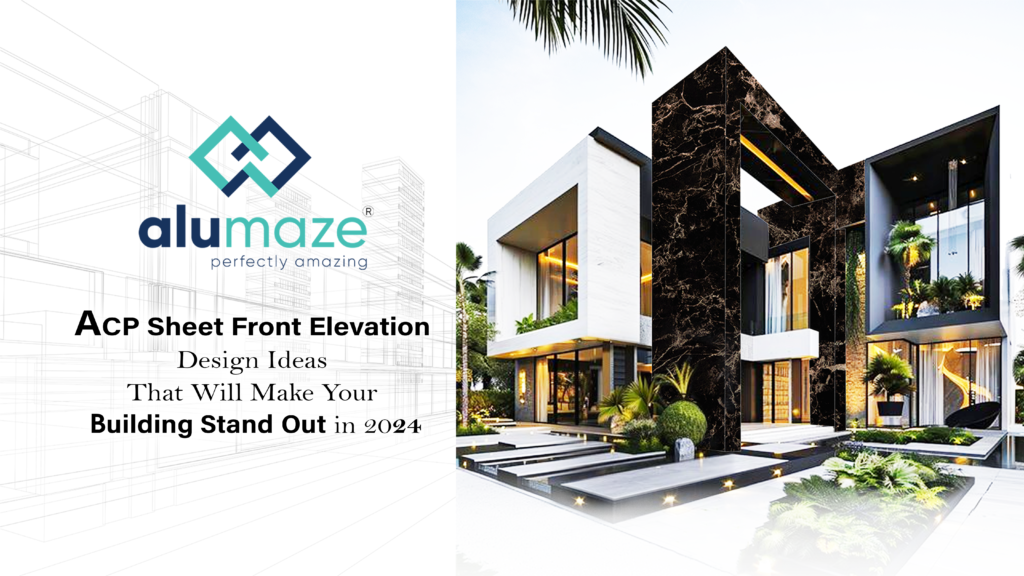 ACP Sheet Front Elevation Designs | alumaze