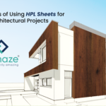 Top Benefits of Using HPL Sheets for Modern Architectural Projects